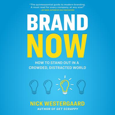 Brand Now by Nick Westergaard audiobook