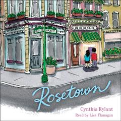 Rosetown by Cynthia Rylant audiobook