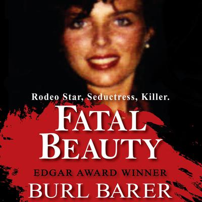 Fatal Beauty by Burl Barer audiobook