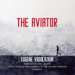 The Aviator by Eugene Vodolazkin audiobook