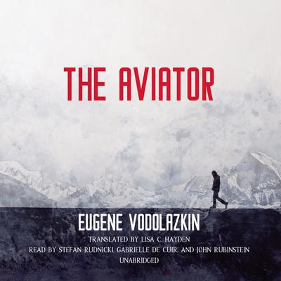 The Aviator by Eugene Vodolazkin audiobook