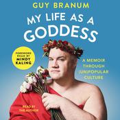 My Life as a Goddess by  Guy Branum audiobook