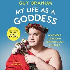 My Life as a Goddess by Guy Branum audiobook