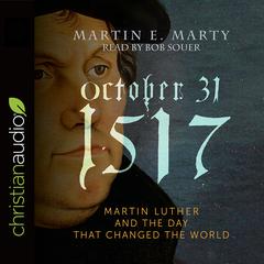 October 31, 1517 by Martin E. Marty audiobook