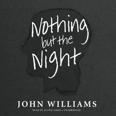 Nothing but the Night by John Williams audiobook