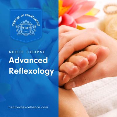 Advanced Reflexology by Centre of Excellence audiobook