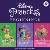 Disney Princess Beginnings: Jasmine, Tiana & Aurora by  Tessa Roehl audiobook
