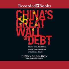 China's Great Wall of Debt by Dinny McMahon audiobook