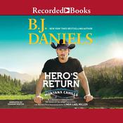 Hero's Return by  B. J. Daniels audiobook