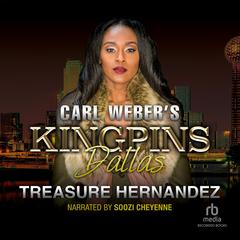Carl Weber's Kingpins: Dallas by Treasure Hernandez audiobook