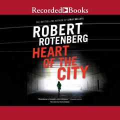 Heart of the City by Robert Rotenberg audiobook