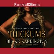 Thickums by  Blake Karrington audiobook