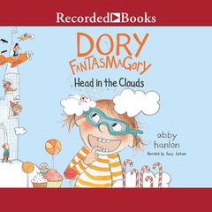 Dory Fantasmagory: Head in the Clouds by Abby Hanlon audiobook