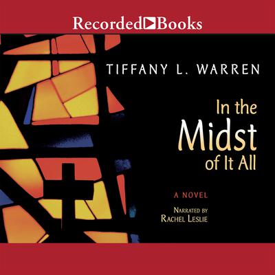 In the Midst of it All by Tiffany L. Warren audiobook