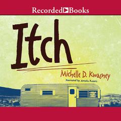 Itch by Michelle D. Kwasney audiobook
