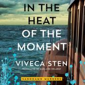 In the Heat of the Moment by  Viveca Sten audiobook