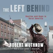 The Left Behind by  Robert Wuthnow audiobook