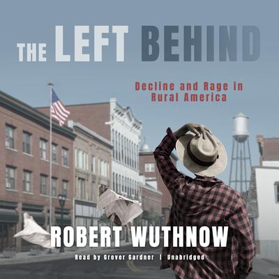 The Left Behind by Robert Wuthnow audiobook