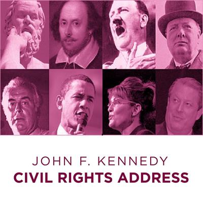 John F Kennedy Civil Rights Address by John F. Kennedy audiobook