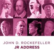 John D Rockefeller Jr address by  John D Rockefeller Jr. audiobook