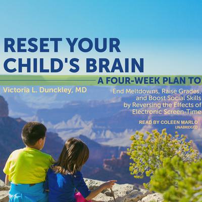 Reset Your Child's Brain by Victoria L. Dunckley audiobook
