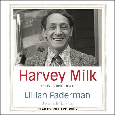 Harvey Milk by Lillian Faderman audiobook