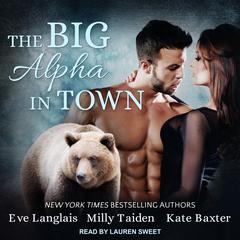 The Big Alpha in Town by Eve Langlais audiobook