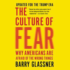 The Culture of Fear by Barry Glassner audiobook