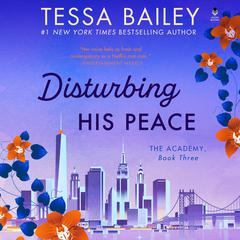 Disturbing His Peace by Tessa Bailey audiobook