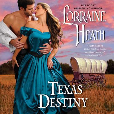Texas Destiny by Lorraine Heath audiobook