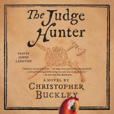 The Judge Hunter by Christopher Buckley audiobook