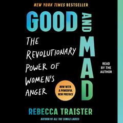 Good and Mad by Rebecca Traister audiobook
