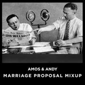 Marriage Proposal Mixup by  Amos & Andy audiobook