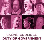 Calvin Coolidge Duty of  Government by  Calvin Coolidge audiobook