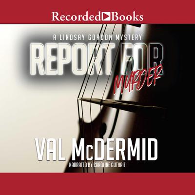 Report for Murder by Val McDermid audiobook