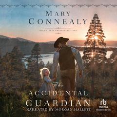 The Accidental Guardian by Mary Connealy audiobook