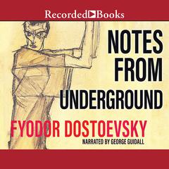 Notes from Underground by Fyodor Dostoevsky audiobook
