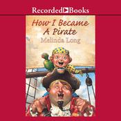 How I Became a Pirate by  Melinda Long audiobook