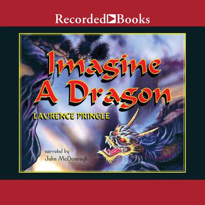 Imagine a Dragon by Laurence Pringle audiobook