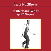 In Black and White by  Wil Haygood audiobook