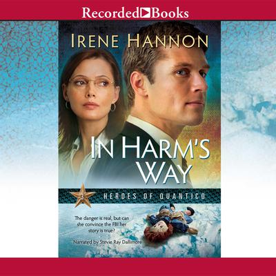In Harm's Way by Irene Hannon audiobook
