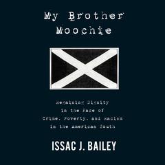 My Brother Moochie by Isaac Bailey audiobook
