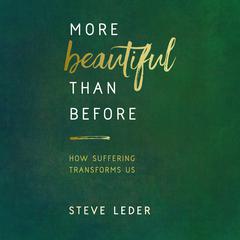 More Beautiful Than Before by Steve Leder audiobook