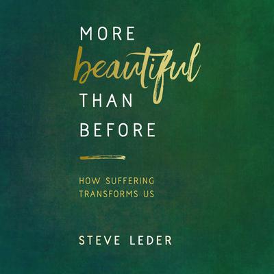 More Beautiful Than Before by Steve Leder audiobook