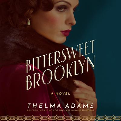 Bittersweet Brooklyn by Thelma Adams audiobook