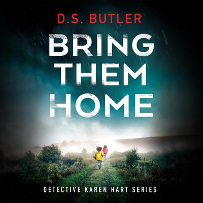 Bring Them Home by D. S. Butler audiobook