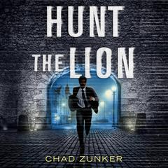 Hunt the Lion by Chad Zunker audiobook