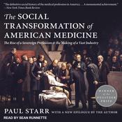 The Social Transformation of American Medicine by  Paul Starr audiobook