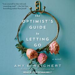 The Optimist's Guide to Letting Go by Amy E. Reichert audiobook