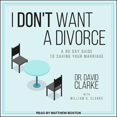 I Don't Want a Divorce by David Clarke audiobook
